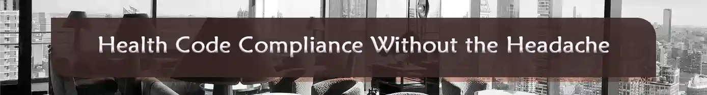 Health Code Compliance Without the Headache
