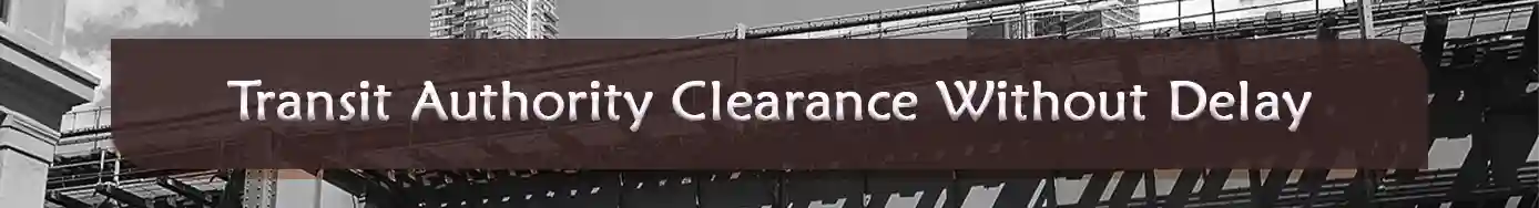 Transit Authority Clearance Without Delay