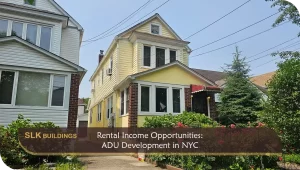 Rental Income Opportunities: ADU Development in NYC