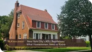 New York City's ADU Regulations: What Homeowners Need to Know