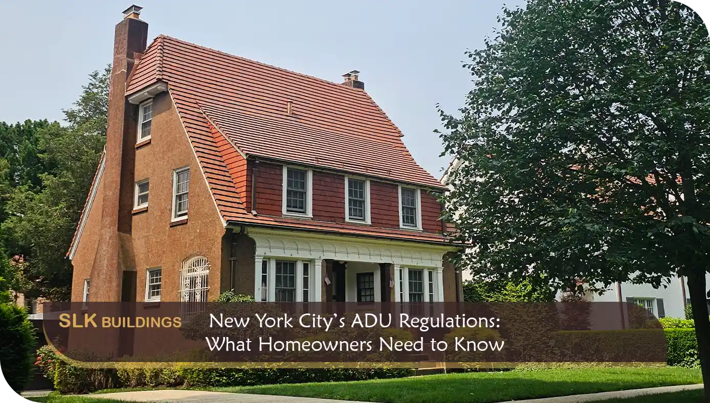 New York City's ADU Regulations: What Homeowners Need to Know