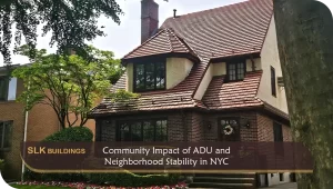 Community Impact of ADU and Neighborhood Stability in NYC