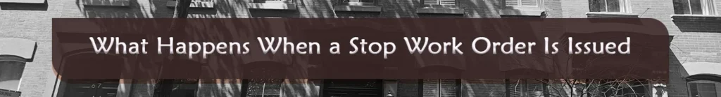 What Happens When a Stop Work Order Is Issued