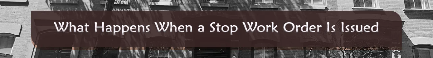 What Happens When a Stop Work Order Is Issued