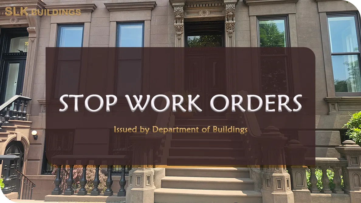 SLK Buildings NYC DOB Stop Work Orders