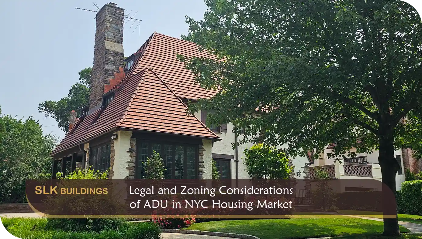 Legal and Zoning Considerations of ADU Development in NYC 1 Legal and Zoning Considerations of ADU Development in NYC