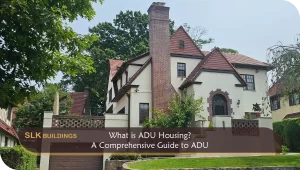 What is ADU Housing? A Comprehensive Guide to ADU